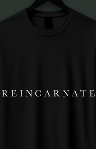 Reincarnate